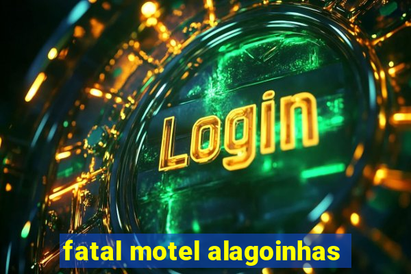 fatal motel alagoinhas